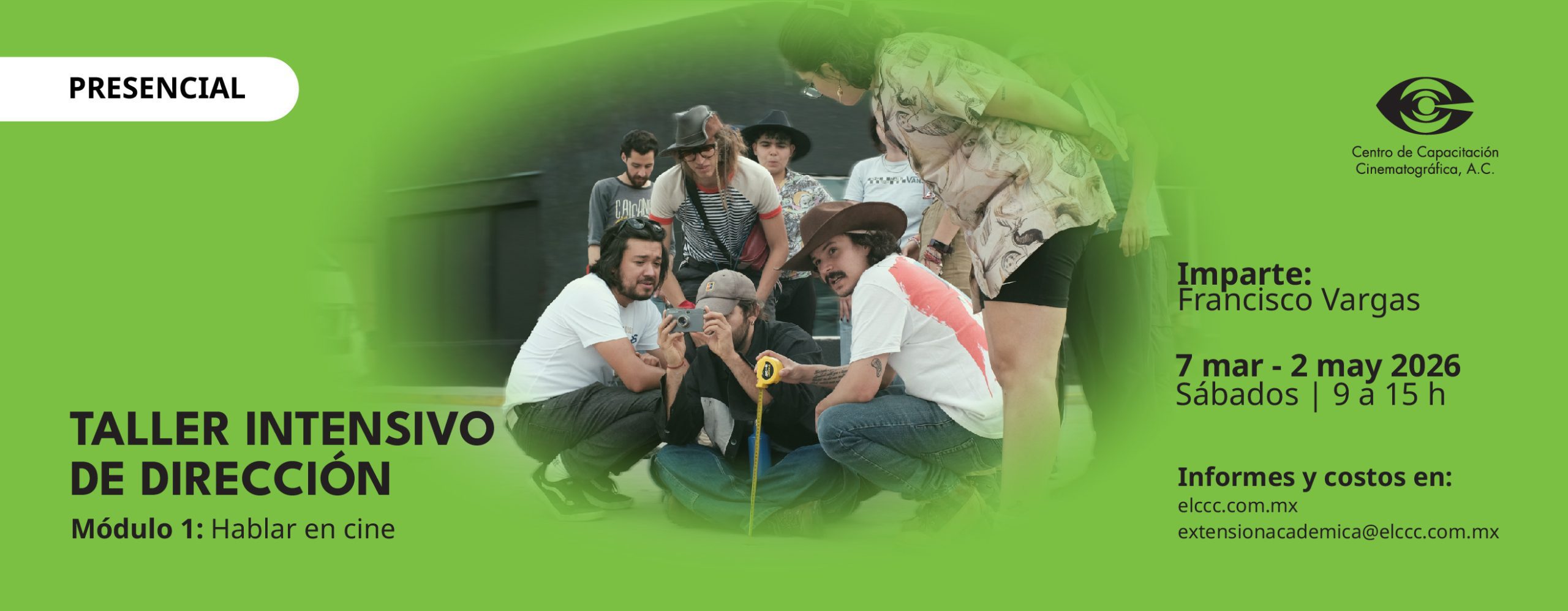 Taller intensivo de dirección: Hablar en cine Imparte: Francisco Vargas Quevedo